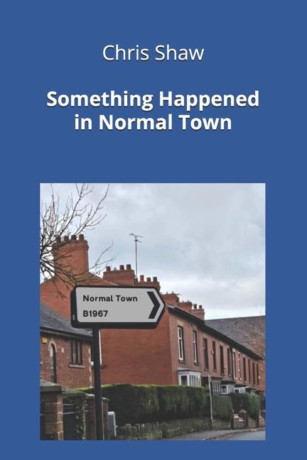 Boek Something Happened in Normal Town Chris Shaw
