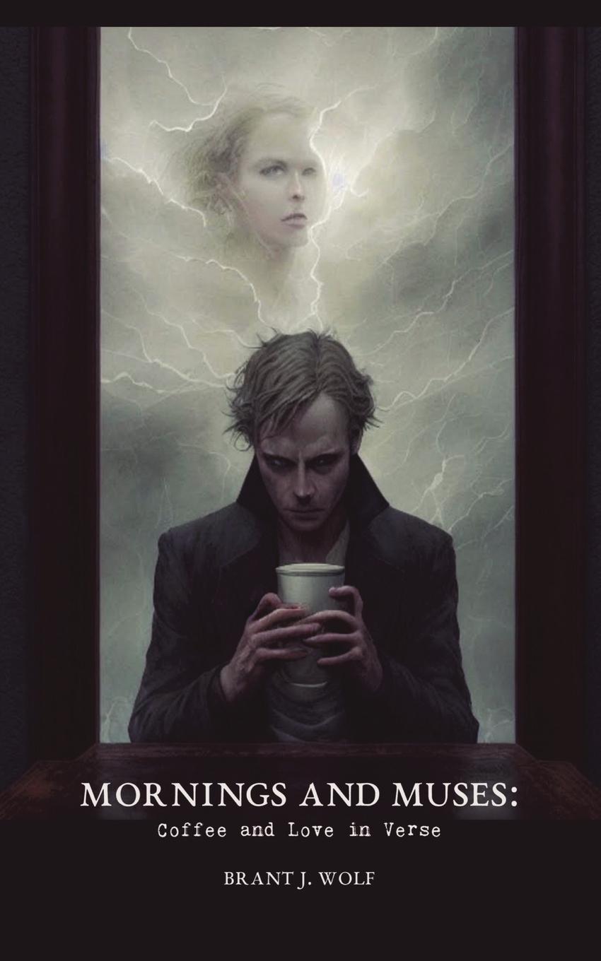 Knjiga Mornings and Muses Brant J. Wolf