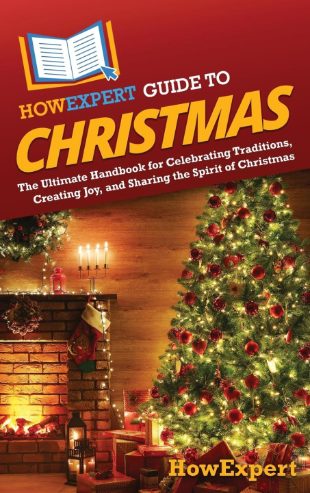 Knjiga HowExpert Guide to Christmas HowExpert