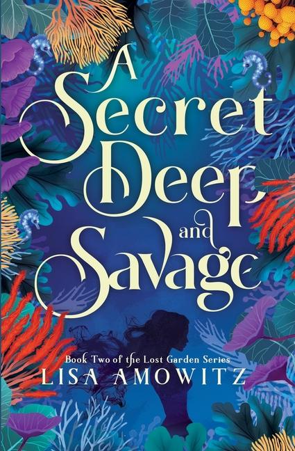 Knjiga A Secret Deep and Savage Lisa Amowitz