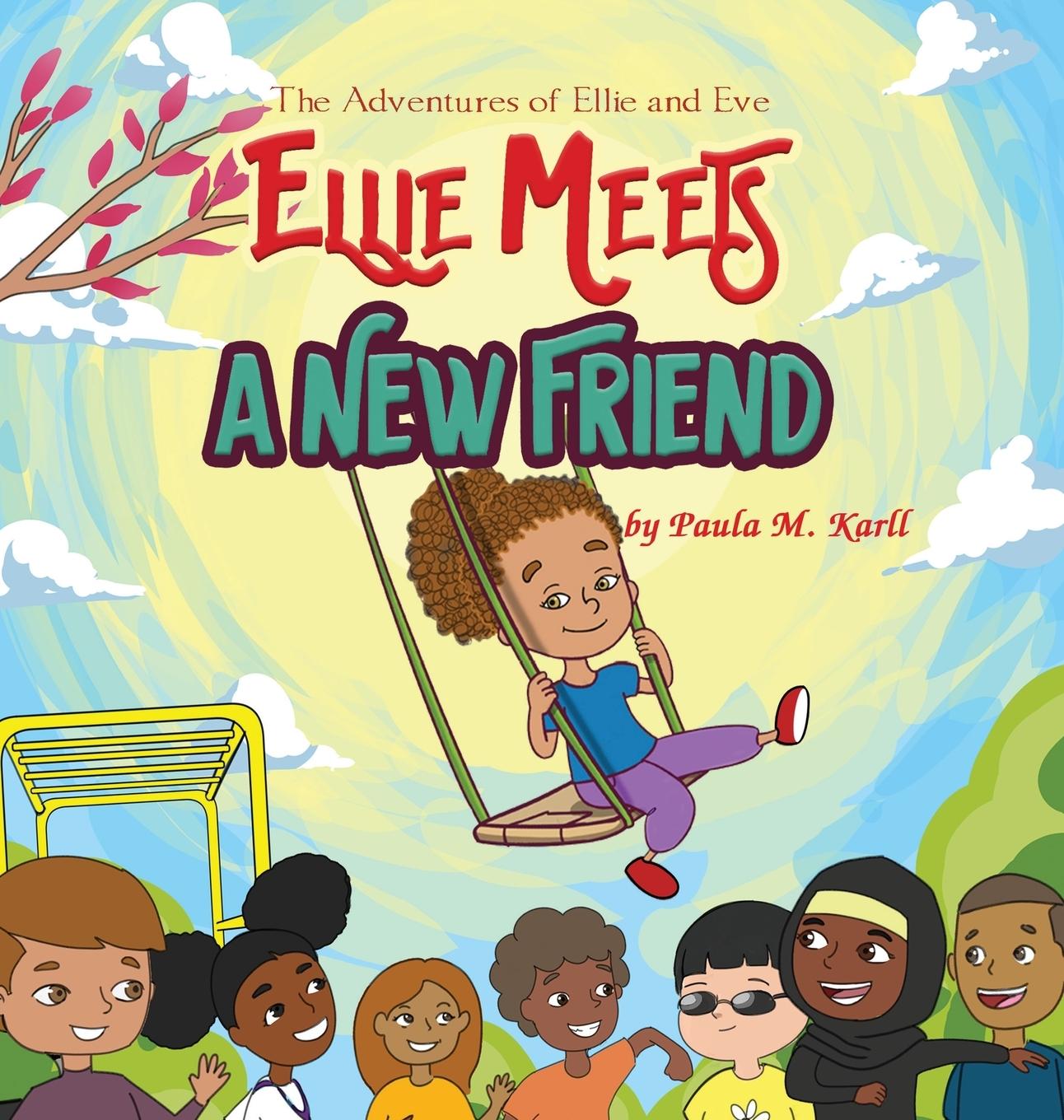 Knjiga Ellie Meets A New Friend Paula M. Karll