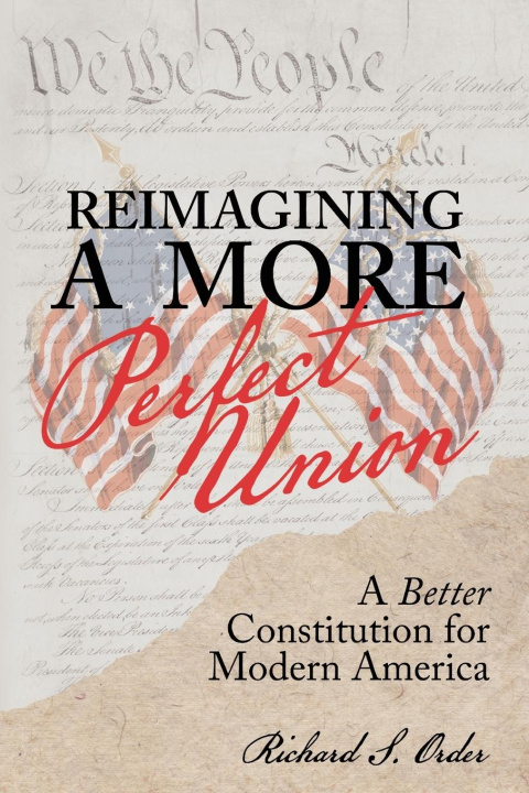 Knjiga Reimagining a More Perfect Union Richard S. Order