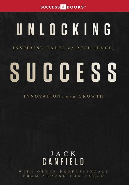 Книга Unlocking Success Leading Professionals Worldwide