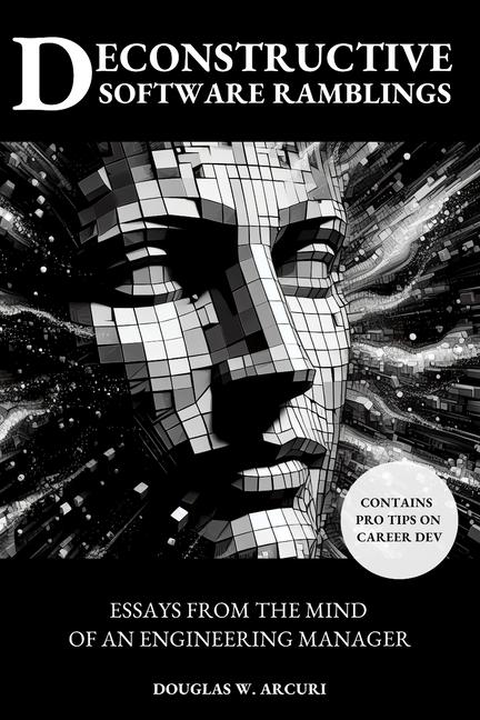 Knjiga Deconstructive Software Ramblings Douglas W. Arcuri