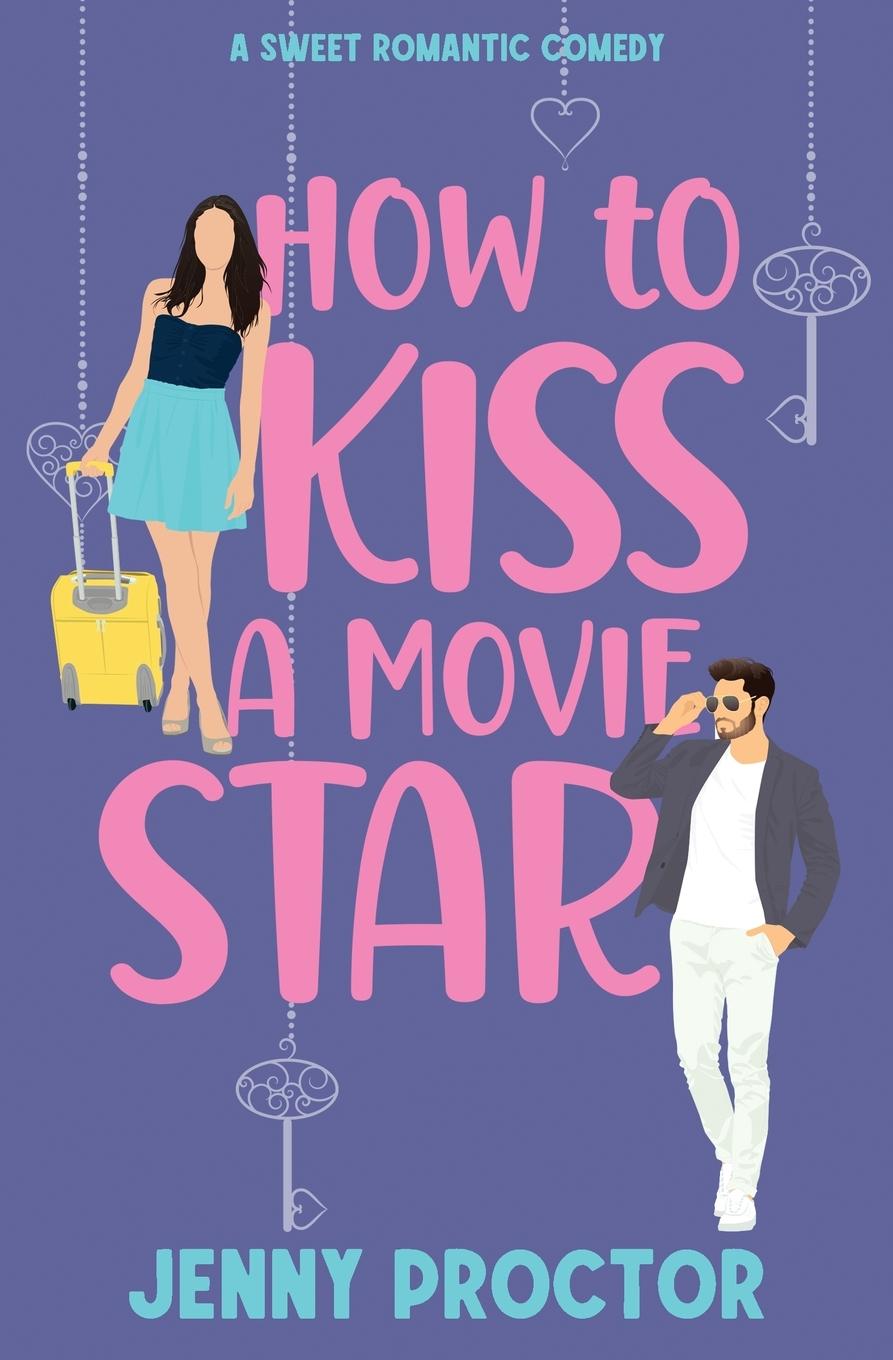 Libro How to Kiss a Movie Star Jenny Proctor