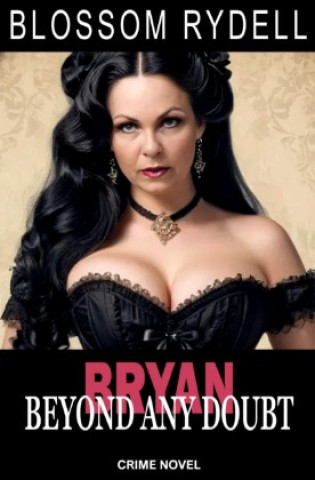 Knjiga Bryan - Beyond any Doubt Blossom Rydell