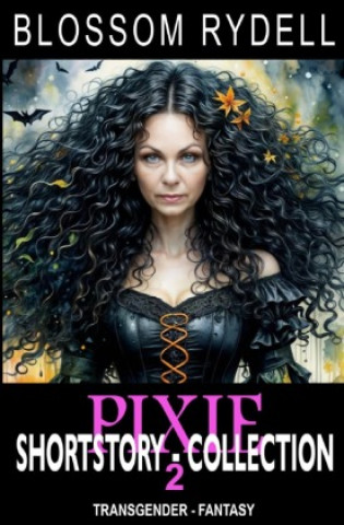Knjiga Pixie - Shortstory Collection 2 Blossom Rydell