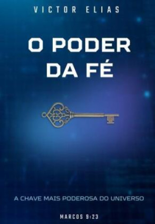 Knjiga O PODER DA FÉ Victor Elias