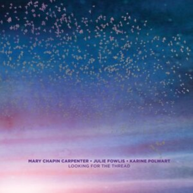 Audio Looking For The Thread Mary Chapin Carpenter