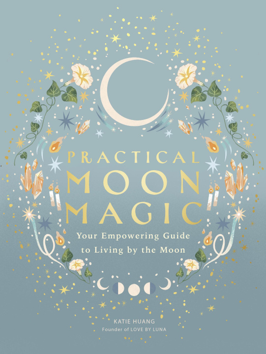 Kniha Practical Moon Magic Katie Huang