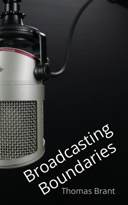 Knjiga Broadcasting Boundaries Thomas Brant