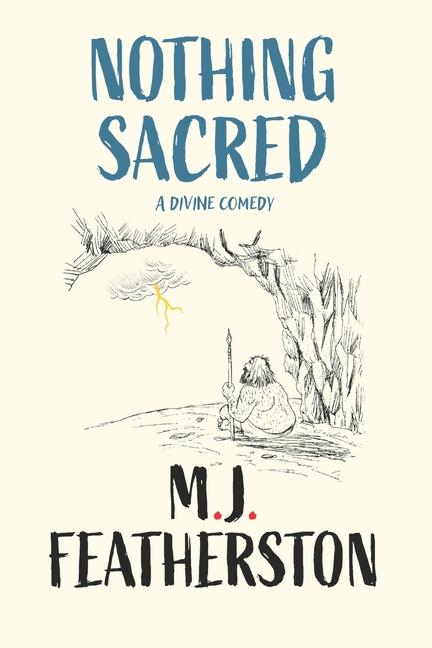 Knjiga Nothing Sacred - A divine comedy M.J. Featherston