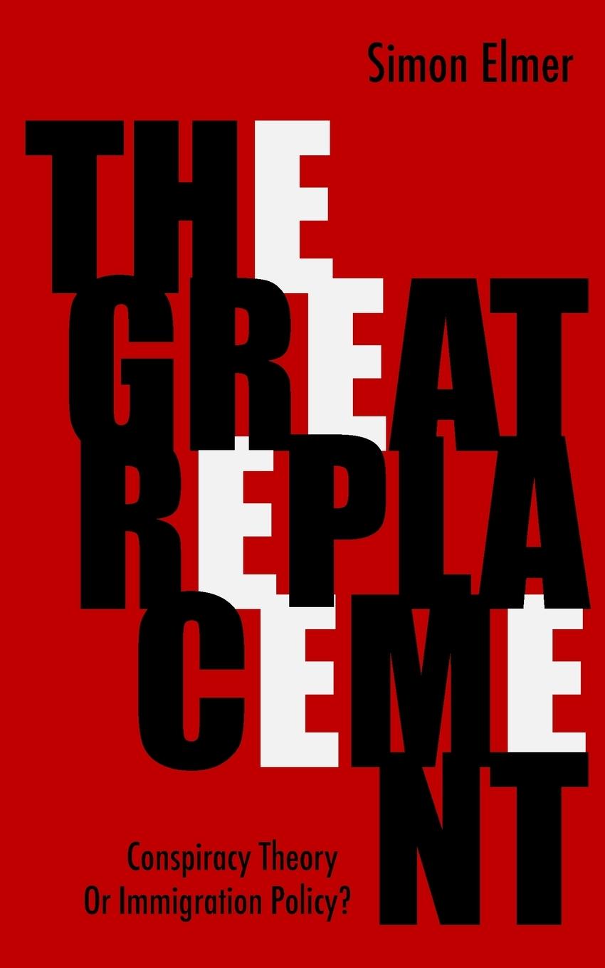 Книга The Great Replacement Simon Elmer
