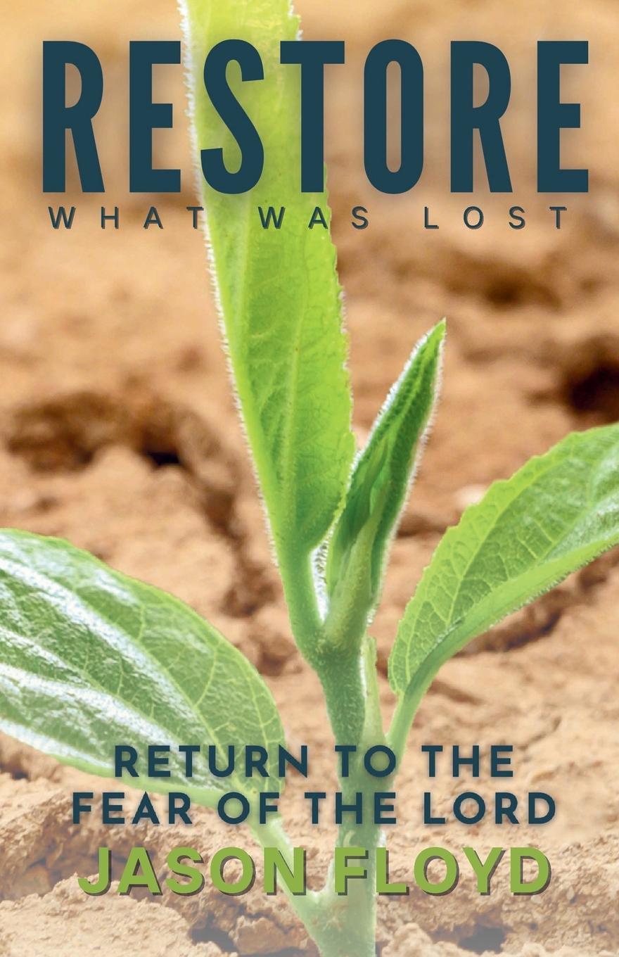 Knjiga Restore What Was Lost Jason Floyd