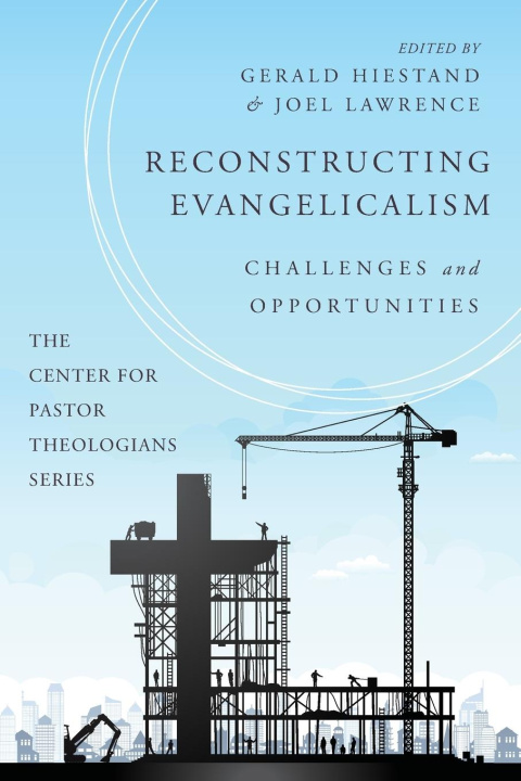 Knjiga Reconstructing Evangelicalism Joel Lawrence