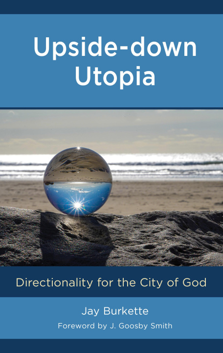 Knjiga Upside-Down Utopia Jay Burkette