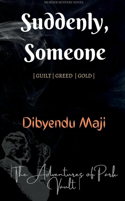 Knjiga Suddenly, Someone Dibyendu Maji