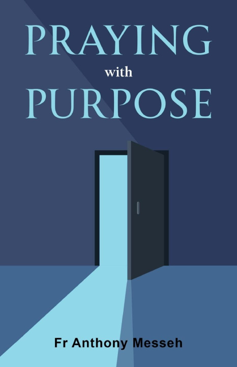 Knjiga Praying With Purpose Fr Anthony Messeh