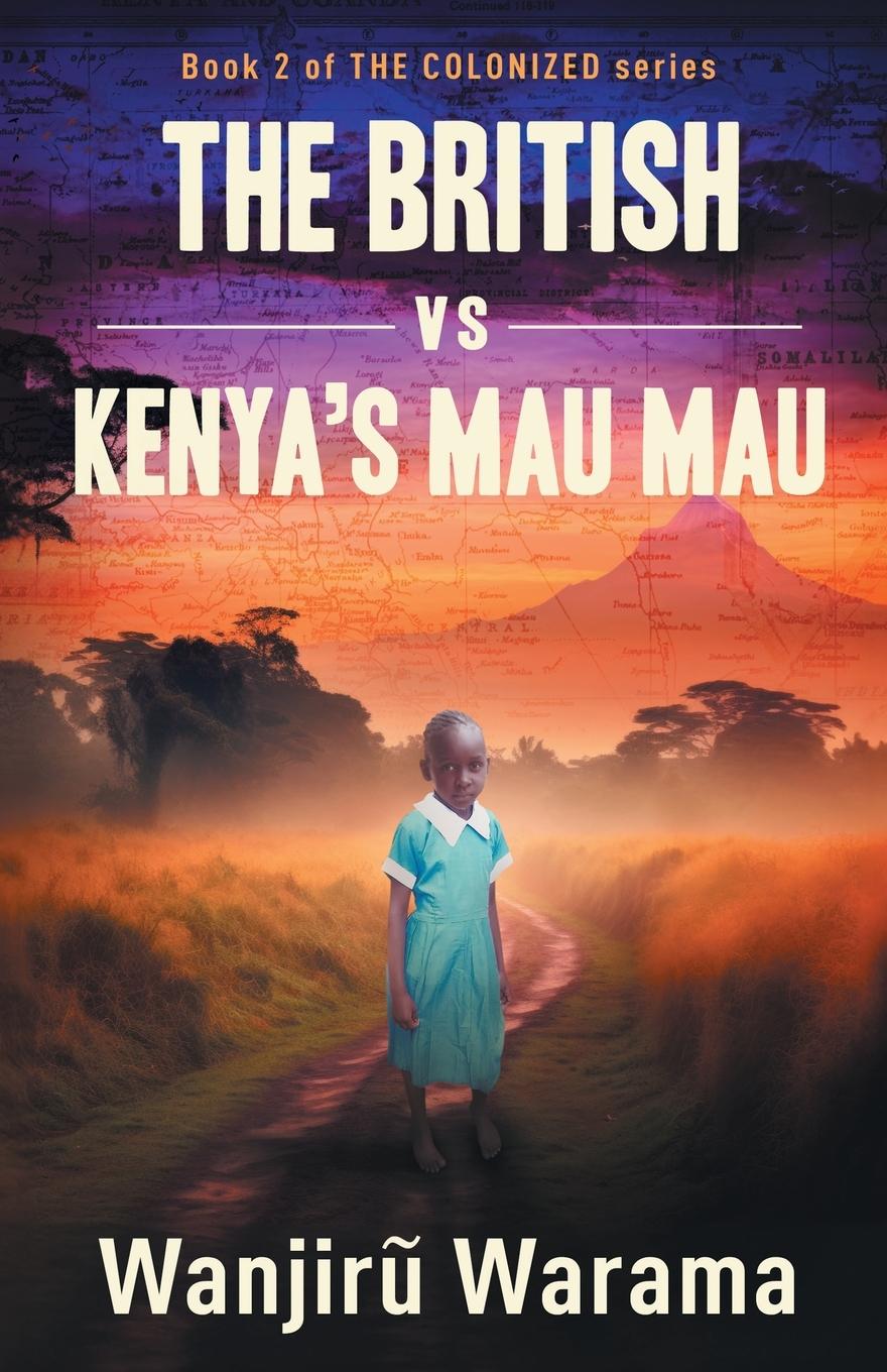 Knjiga The British vs Kenya's Mau Mau Wanjiru Warama