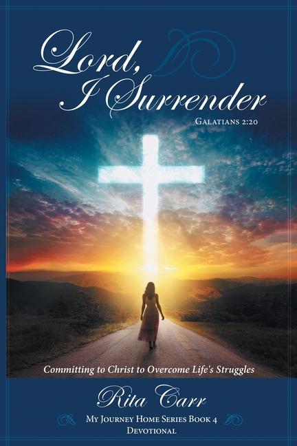 Knjiga Lord, I Surrender Dr. Rita Carr