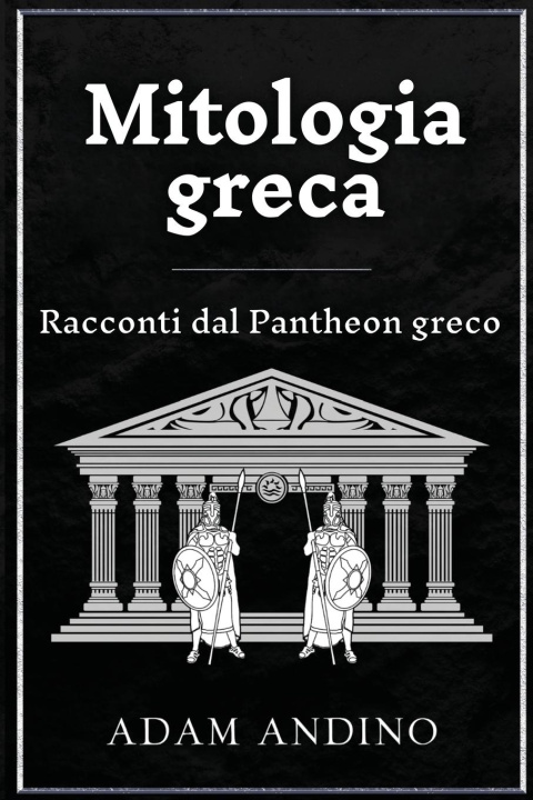 Knjiga Mitologia greca Adam Andino