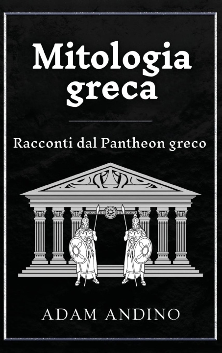 Knjiga Mitologia greca Adam Andino