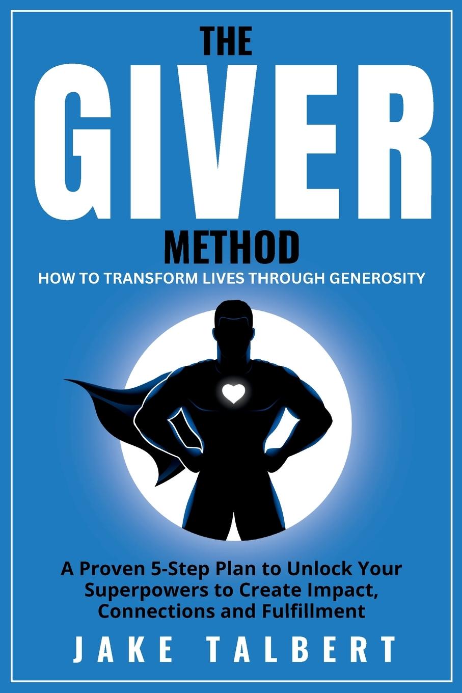 Knjiga The GIVER Method Jake Talbert