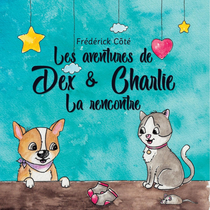 Knjiga Les aventures de Dex et Charlie - La Rencontre Frederick Cote