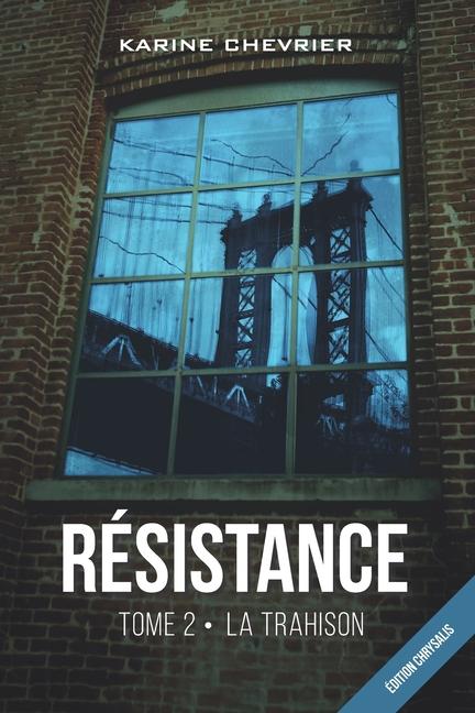 Knjiga Résistance tome 2 Karine Chevrier