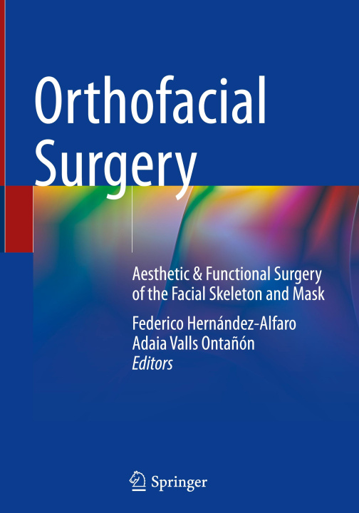 Книга Orthofacial Surgery Federico Hernández-Alfaro