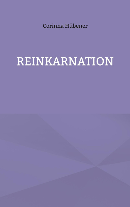 Knjiga Reinkarnation Corinna Hübener