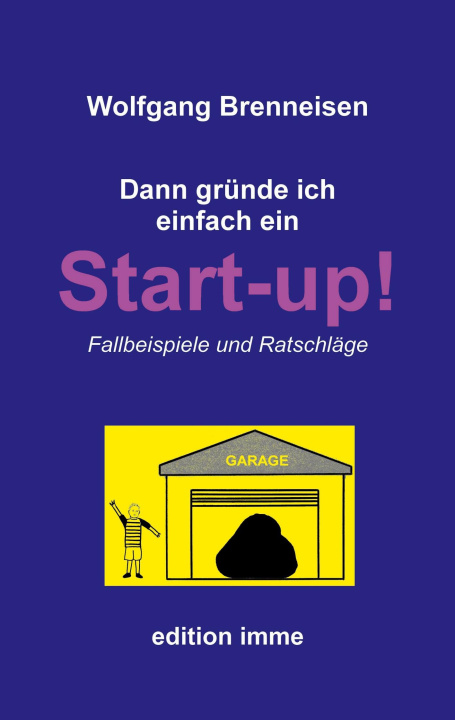 Knjiga Dann gründe ich einfach ein Startup! Wolfgang Brenneisen