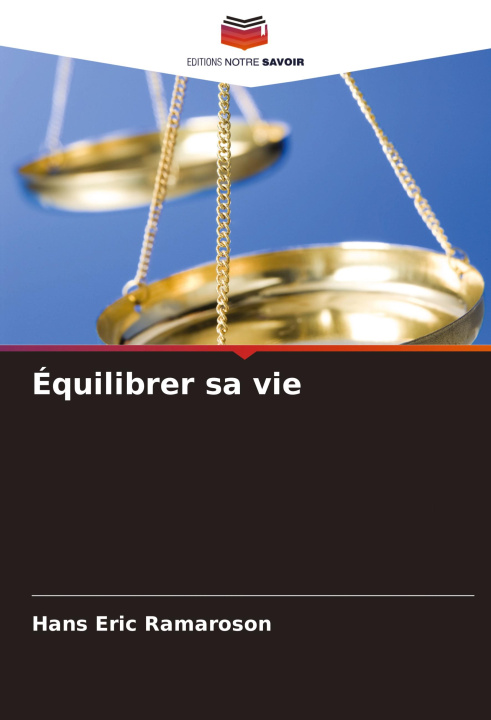 Knjiga Équilibrer sa vie Hans Eric Ramaroson