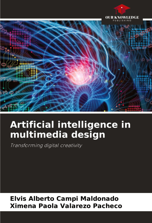 Knjiga Artificial intelligence in multimedia design Ximena Paola Valarezo Pacheco