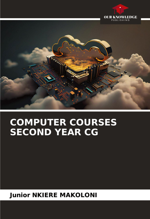 Knjiga COMPUTER COURSES SECOND YEAR CG Junior NKIERE MAKOLONI
