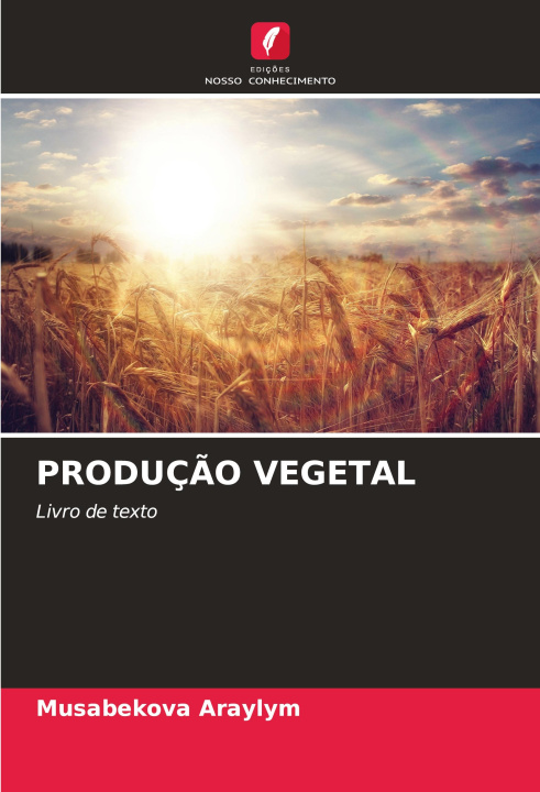 Knjiga PRODUÇ?O VEGETAL Musabekova Araylym