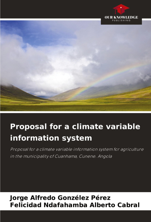 Buch Proposal for a climate variable information system Felicidad Ndafahamba Alberto Cabral