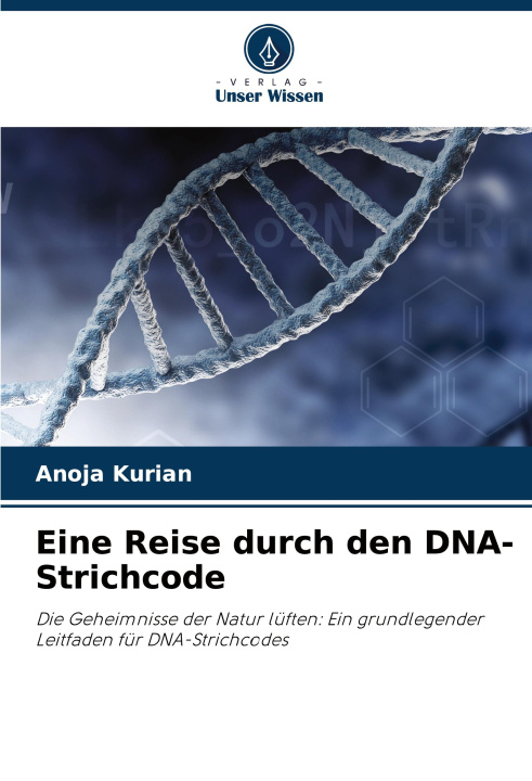 Knjiga Eine Reise durch den DNA-Strichcode Anoja Kurian