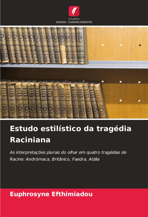 Buch Estudo estilístico da tragédia Raciniana Euphrosyne Efthimiadou