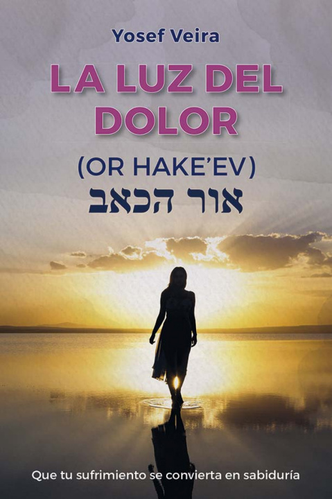 Könyv La Luz del Dolor Yosef Veira
