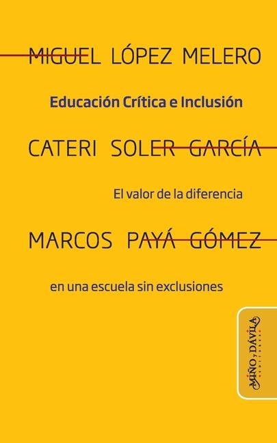 Knjiga Educación crítica e inclusión Marcos Payá Gómez