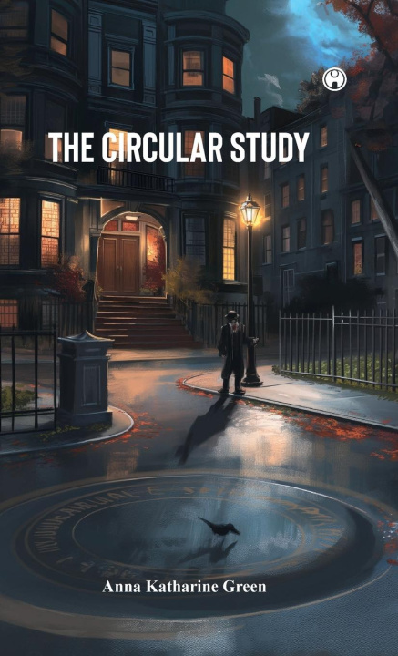 Knjiga THE CIRCULAR STUDY ANNA KATHARINE GREEN