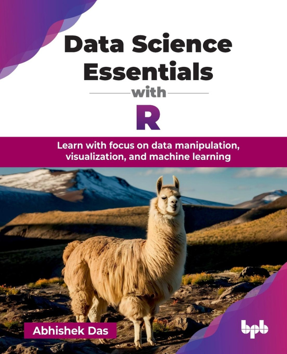 Knjiga Data Science Essentials with R Abhishek Das