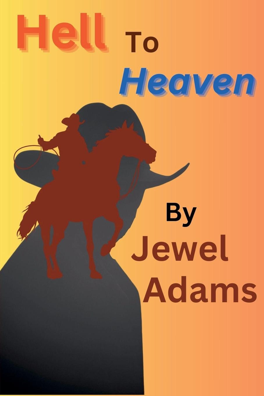 Kniha Hell To Heaven Jewel Adams