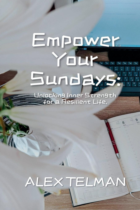 Libro Empower Your Sunday Alex Telman