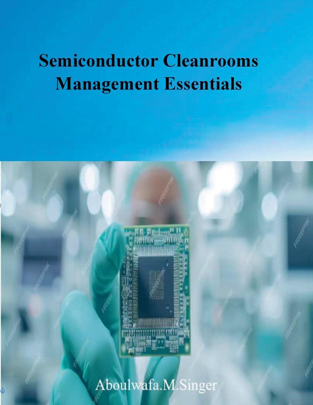 Knjiga Semiconductor Cleanrooms Management Essentials Aboulwafa Singer