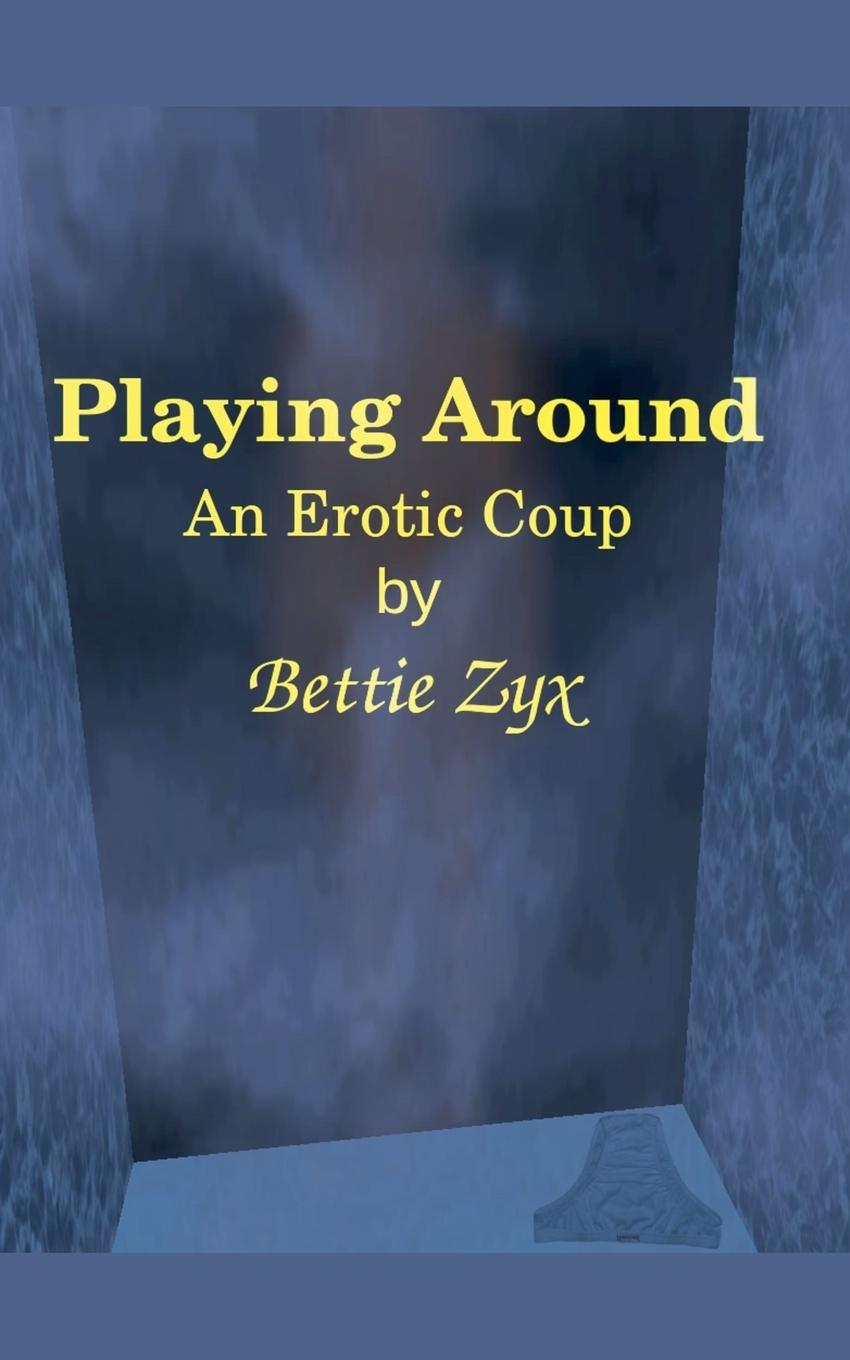 Knjiga Playing Around Bettie Zyx