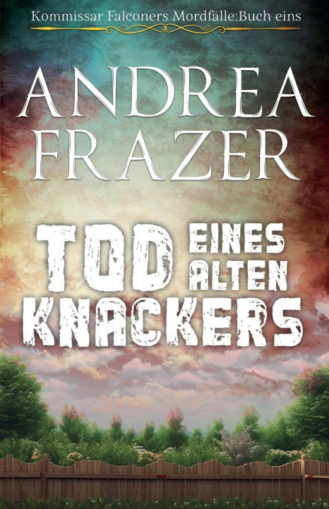 Knjiga Tod eines alten Knackers Andrea Frazer