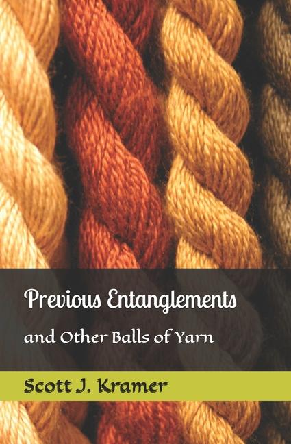 Knjiga Previous Entanglements Scott J Kramer