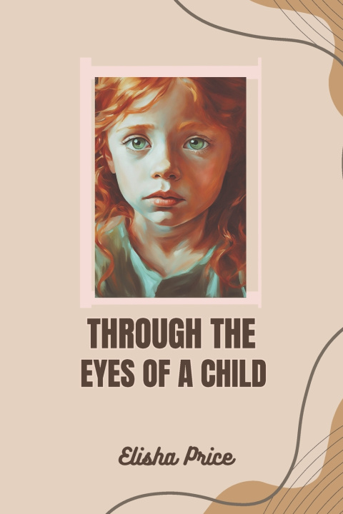 Knjiga Through The Eyes Of A Child Elisha Price